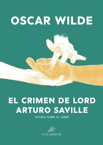 Crimen De Lord Arturo Saville, El, De Wilde, Oscar. Editorial Calambur, Tapa Blanda En Español, 2021