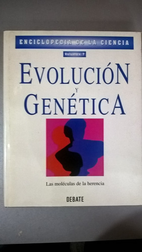 Evolución Y Genética - Las Moléculas De La Herencia