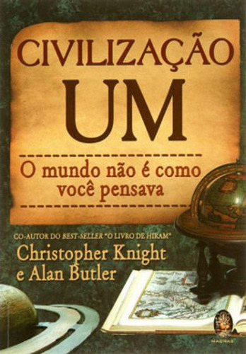 Civilização Um, De Knight, Christopher. Editora Madras, Capa Mole, Edição 1ª Edição - 2008