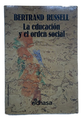 La Educación Y El Orden Social - Bertrand Russell - Usado