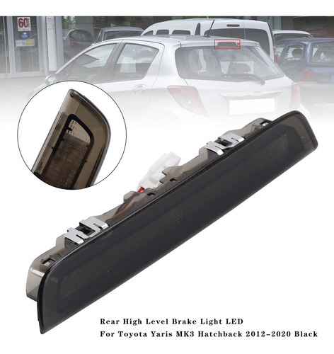 Luz De Freno Trasera Para Toyota Yaris Mk3 Hatchback 12-20 B
