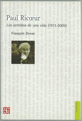 Paul Ricoeur Los Sentidos De Una Vida (1913-2005)  F Dosse