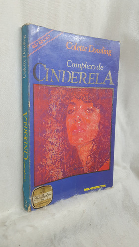 Livro Complexo De Cinderela - Colette Dowling - Ed. Melhoramentos (Usado)