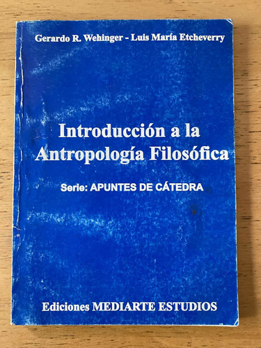 Introduccion A La Antropologia Filosofica - Wehinger