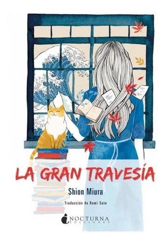 La Gran Travesia, De Miura Shion. Editorial Nocturna Ediciones, Tapa Blanda En Español, 2019