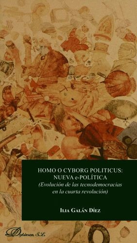 Libro Homo O Cyborg Politicus: Nueva E-política. (evolución