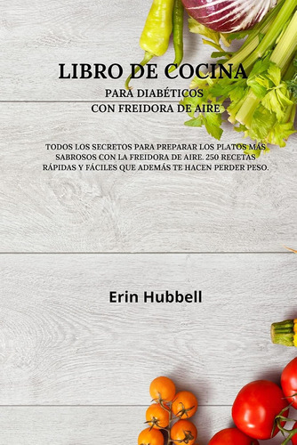 Libro De Cocina Para Diabéticos Con Freidora De Aire: Todos 