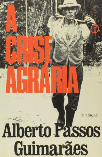 A Crise Agrária -, de Guimaraes, Alberto Passos. Editorial PAZ E TERRA - GRAAL - GRUPO RECORD en português