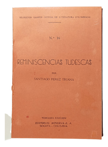 Reminiscencias Tudescas - Santiago Pérez T - Ed Minerva 1950