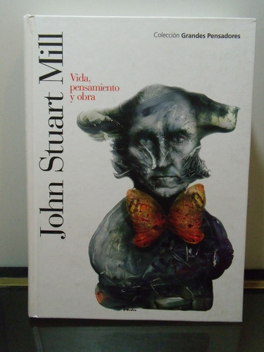 Adp John Stuart Mill Vida, Pensamiento Y Obra / Ed. Planeta