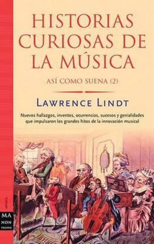 Historias Curiosas De La Musica / Lawrence Lindt
