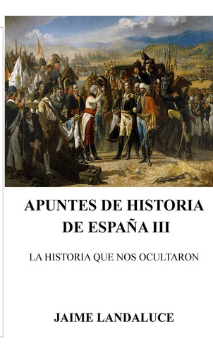 Libro: Apuntes De Historia De España Iii (spanish Edition)