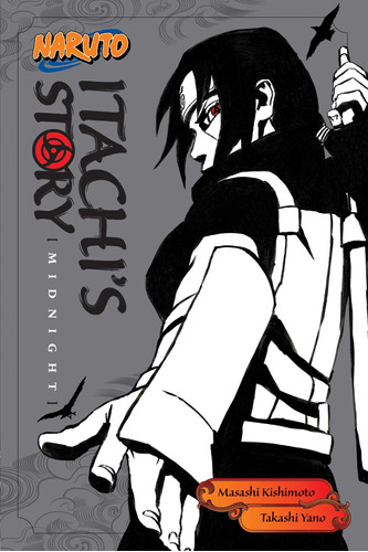 Book : Naruto: Itachi's Story, Vol. 2: Midnight