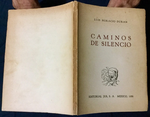 Caminos De Silencio. Luis Horacio Durán 1a. Edición Firmado