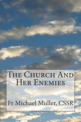 Libro The Church And Her Enemies - Fr Michael Muller Cssr