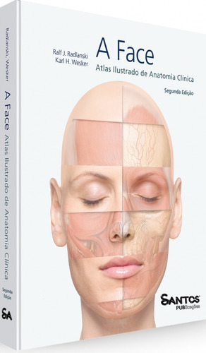 A Face - Atlas Ilustrado De Anatomia Clínica - Radlanski