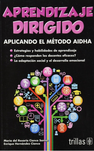 Aprendizaje Dirigido: Aplicando El Método Aidha, De Cianca Santos, Maria Del Rosario Hernandez Cianca, Enrique., Vol. 1. Editorial Trillas, Tapa Blanda En Español, 2012