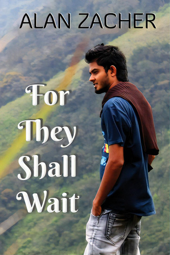 For They Shall Wait, De Zacher, Alan. Editorial Indy Pub, Tapa Blanda En Inglés