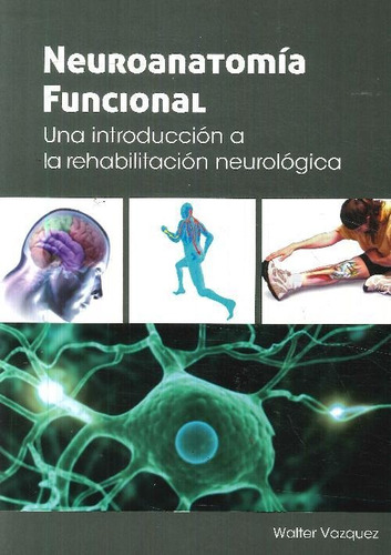 Libro Neuroanatomía Funcional. Una Introducción A La Rehabil