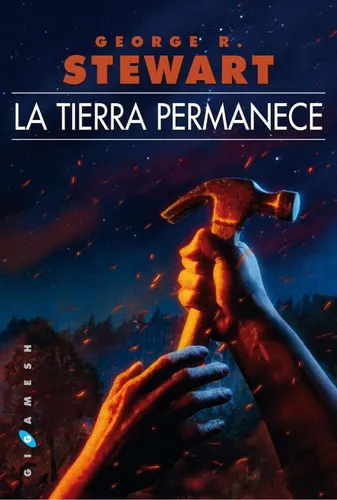 Tierra Permanece, De George R. Stewart. Editorial Gigamesh, Tapa Blanda En Español