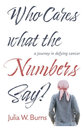 Libro Who Cares What The Numbers Say: A Journey In Defyin...