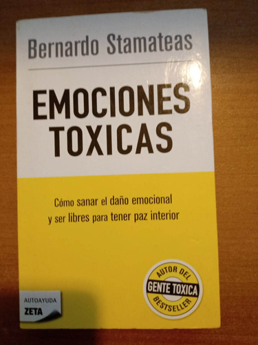 Emociones Toxicas - Bernardo Stamateas - Vergara