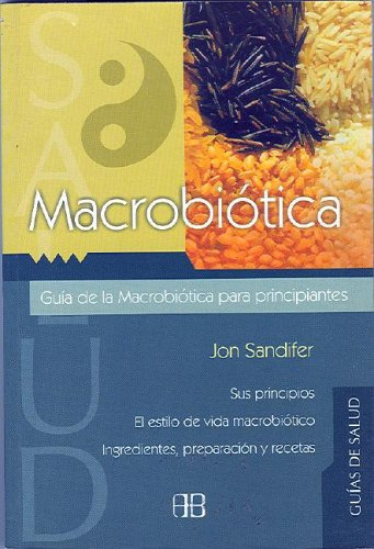 Libro Macrobiotica Guia De La Macrobiotica Para Principiante