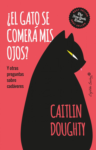 Libro: ¿el Gato Se Comerá Mis Ojos?. Doughty, Caitlin. Capit