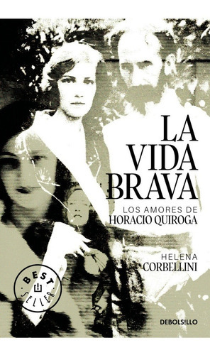 Vida Brava, La - Helena Corbellini, De Helena Corbellini. Editorial Debolsillo En Español