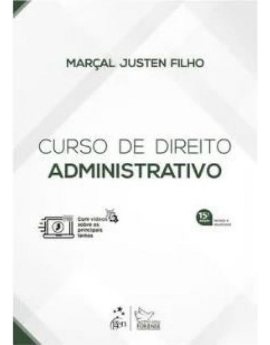 Curso De Direito Administrativo: Curso De Direito Administrativo, De Justen Filho, Marçal. Editorial Forense Univer. - Jur. Didatica, Tapa Mole, Edición 2024-01-01 00:00:00 En Português