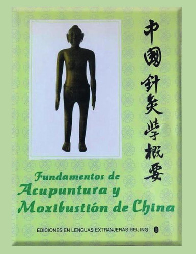 Fundamentos De Acupuntura Y Moxibustión De China, De Instituto Medicina Tradicional China De Beijing. Editorial Mandala, Tapa Blanda En Español, 2023