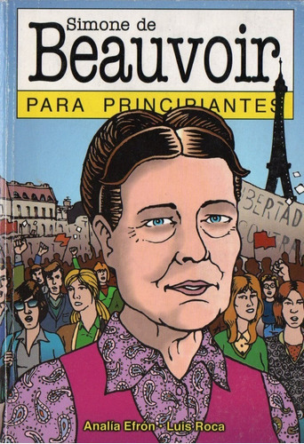 Simone De Beauvoir Para Principiantes  Analia Efron Roca 