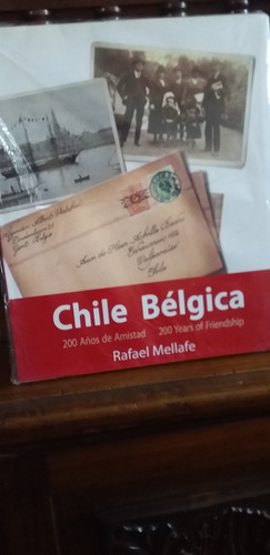 Chile Bélgica. 200 Años De Amistad. 