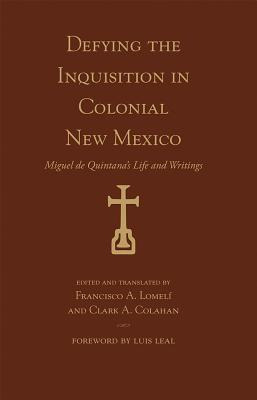 Libro Defying The Inquisition In Colonial New Mexico: Mig...