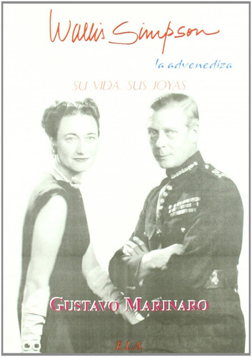 Libro Wallys Simpson La Advenediza - Marinaro, Gustavo