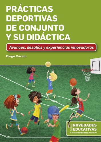 Practicas Deportivas De Conjunto Y Su Didactica - Cavalli, D