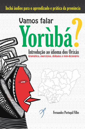 Vamos falar yorùbá?: Introdução ao idioma dos Orixás, de Portugal Filho, Fernandez. Arole Editora e Produtora Cultural EIRELI, capa mole em português, 2020