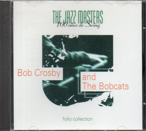 Bob Crosby - Cd The Jazz Masters Made In Ireland