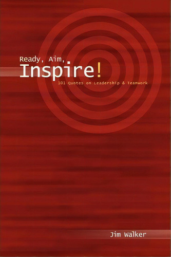 Ready, Aim, Inspire!, De Jim Walker. Editorial Iuniverse, Tapa Blanda En Inglés