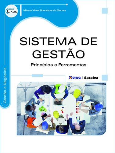 Sistemas de gestão: Princípios e Ferramentas, de Moraes, Márcia Vilma Gonçalves de. Editora Saraiva Educação S. A., capa mole em português, 2015