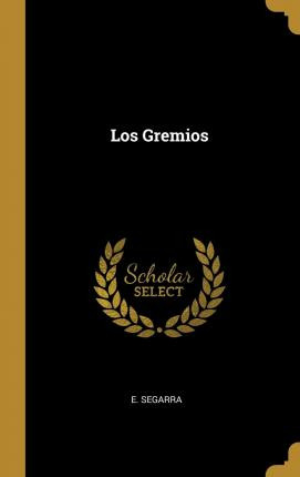 Libro Los Gremios - E Segarra