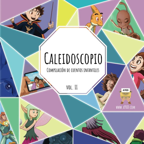 Libro: Caleidoscopio: Compilación De Cuentos Infantiles Vol.
