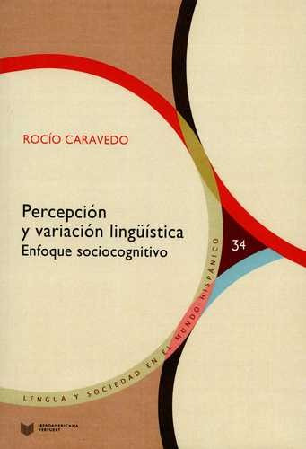 Libro Percepción Y Variación Lingüística. Enfoque Sociocogn