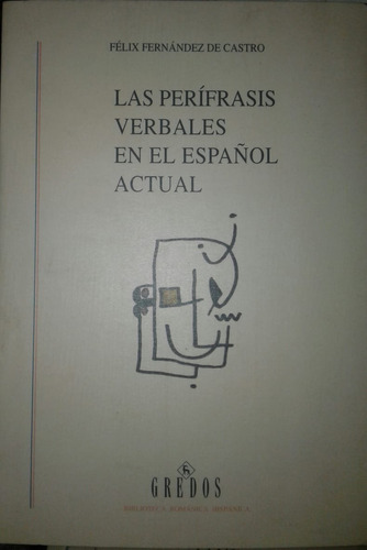 Las Perífrasis Verbales En El Español Actual - Fernández *