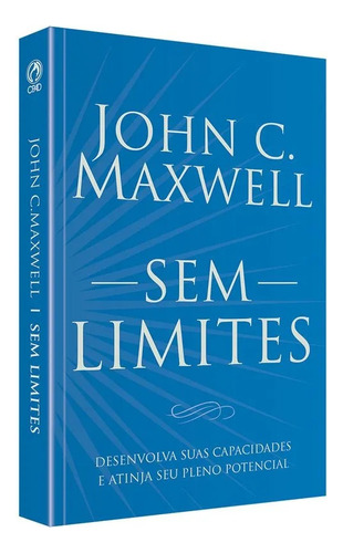 Sem Limites | John C. Maxwell. Cpad-sp, De John C. Maxwell. Editora Cpad, Capa Mole, Edição 1 Em Português, 2023