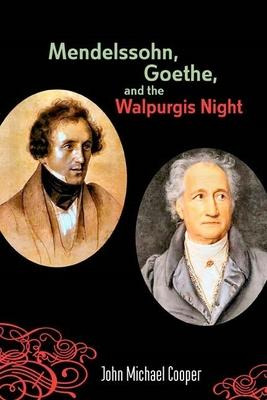 Libro Mendelssohn, Goethe, And The Walpurgis Night - John...