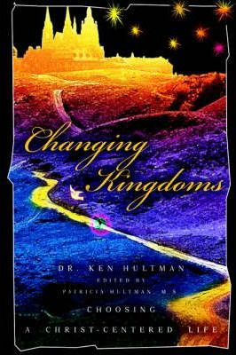 Libro Changing Kingdoms : Choosing A Christ-centered Life...
