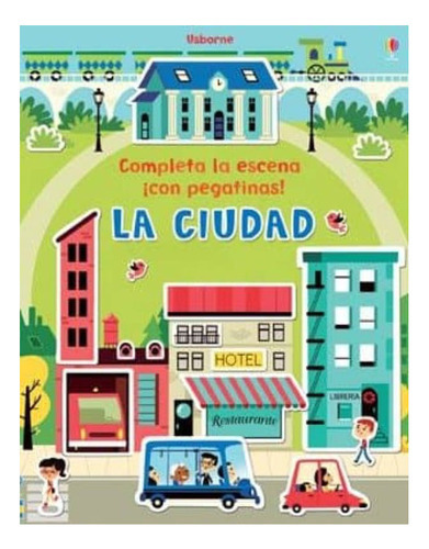 La ciudad, de Americo, Tiago. Editorial USBORNE, tapa blanda en español
