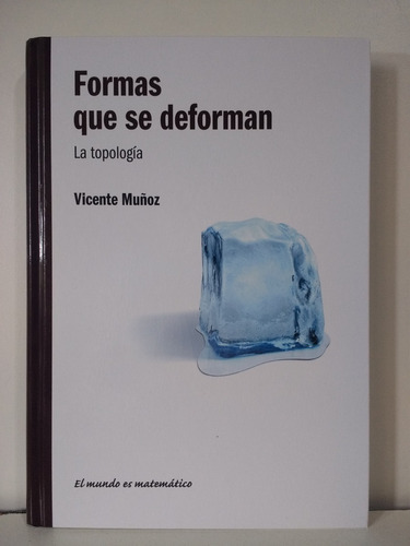  Formas Que Deforman (la Topología) Matematica Rba