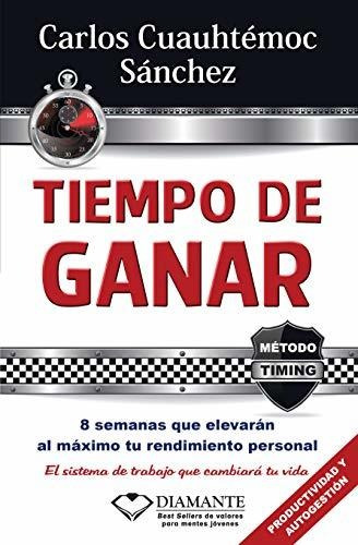 Libro : Tiempo De Ganar (metodo Timing) - Sanchez, Ing....